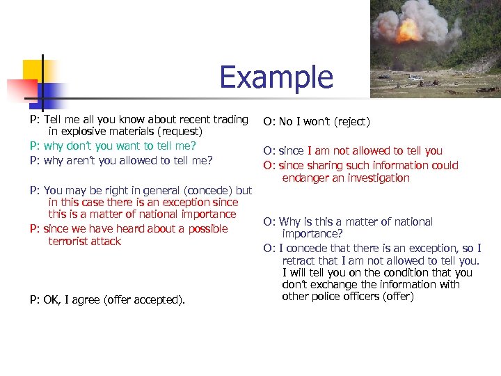 Example P: Tell me all you know about recent trading in explosive materials (request)