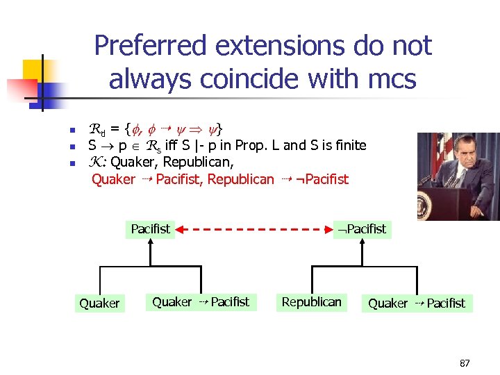 Preferred extensions do not always coincide with mcs n n n Rd = {