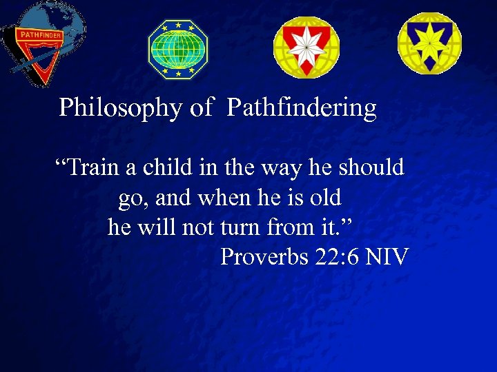 Slide 2 © 2003 By Default! Philosophy of Pathfindering “Train a child in the