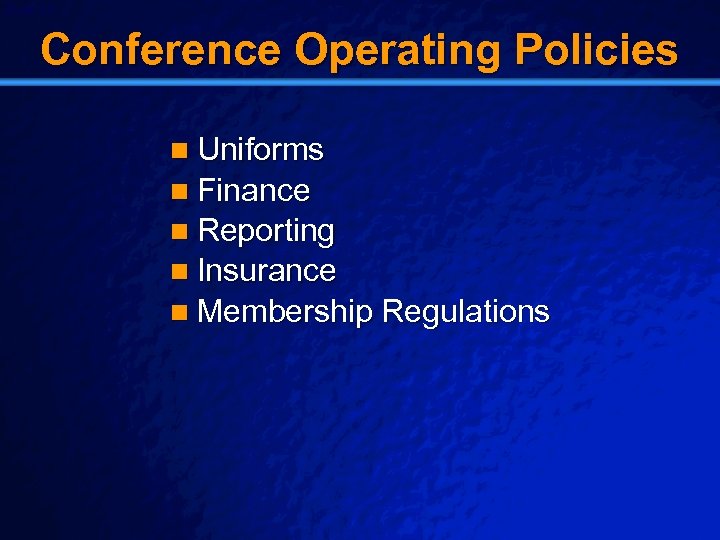 Slide 20 © 2003 By Default! Conference Operating Policies n Uniforms n Finance n