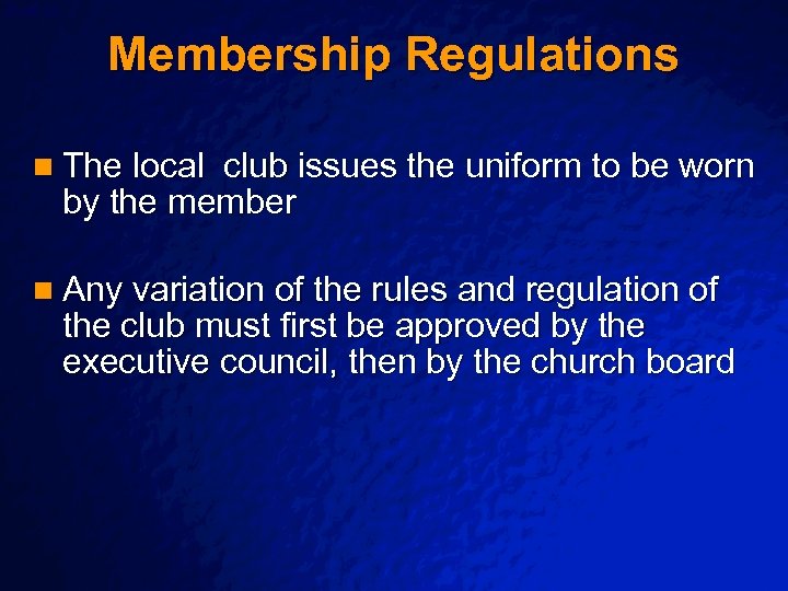 Slide 43 © 2003 By Default! Membership Regulations n The local club issues the