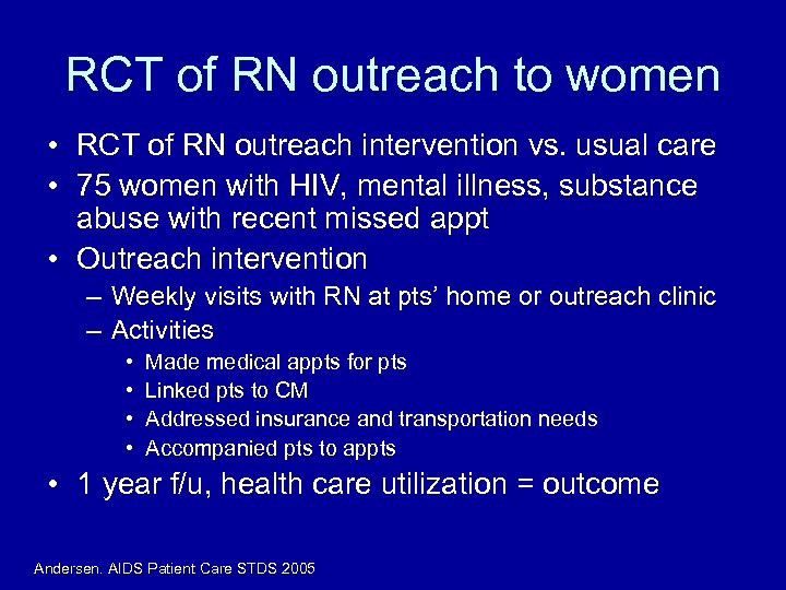 RCT of RN outreach to women • RCT of RN outreach intervention vs. usual