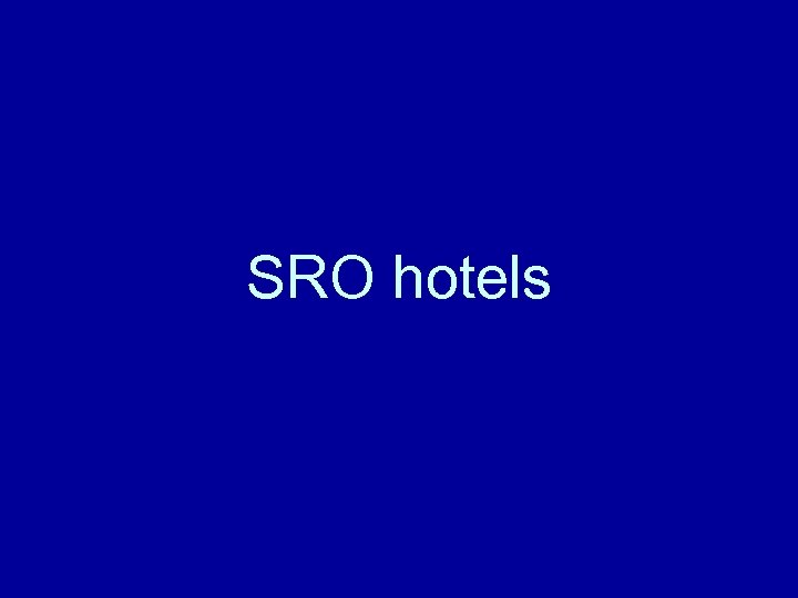 SRO hotels 