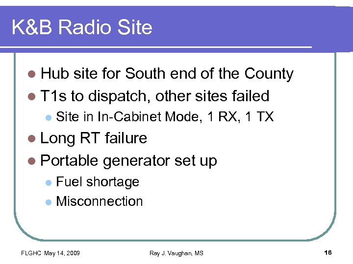 K&B Radio Site l Hub site for South end of the County l T