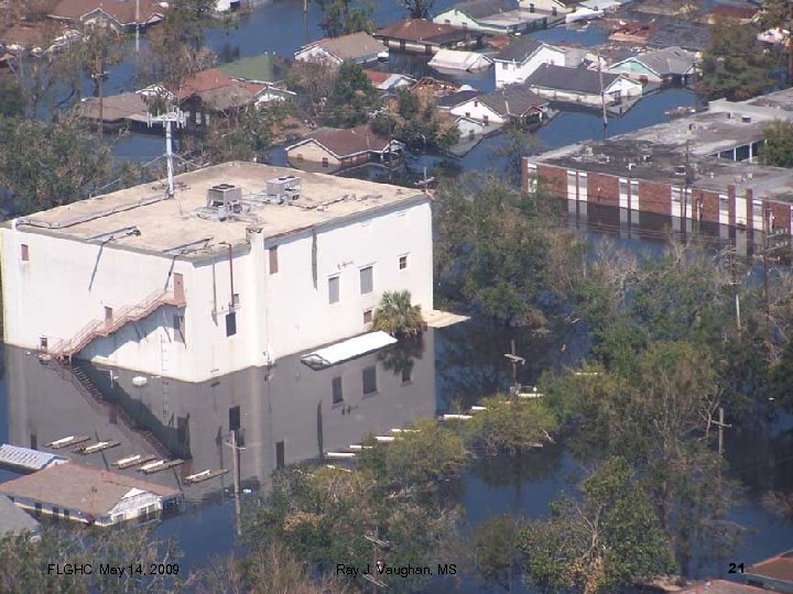 FLGHC May 14, 2009 Ray J. Vaughan, MS 21 