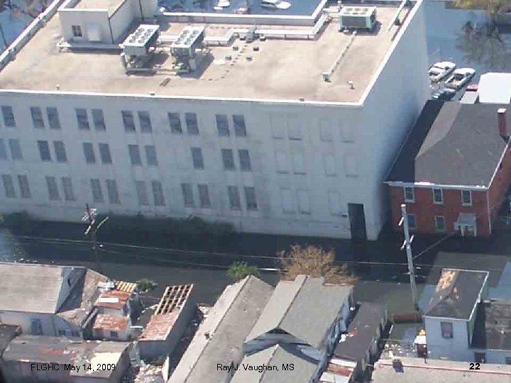 FLGHC May 14, 2009 Ray J. Vaughan, MS 22 