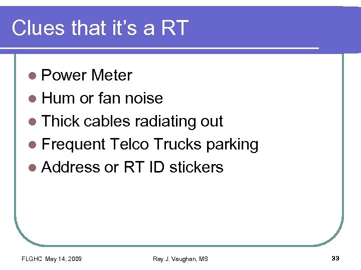 Clues that it’s a RT l Power Meter l Hum or fan noise l