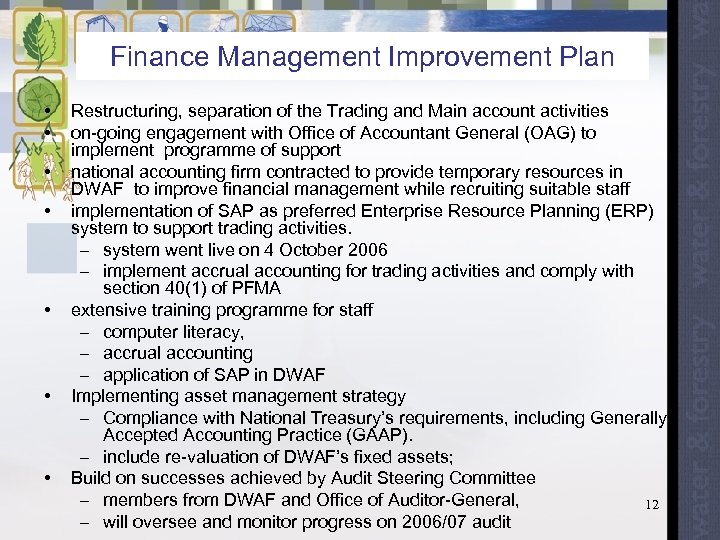 Finance Management Improvement Plan • • Restructuring, separation of the Trading and Main account