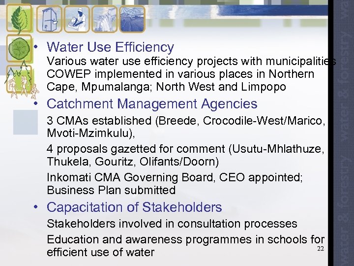  • Water Use Efficiency Various water use efficiency projects with municipalities COWEP implemented