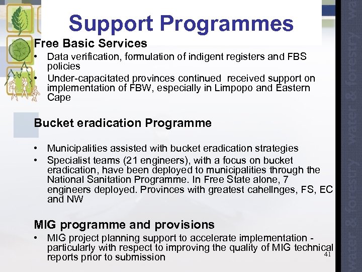 Support Programmes Free Basic Services • Data verification, formulation of indigent registers and FBS