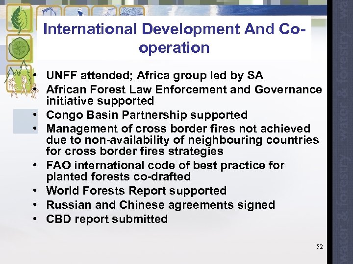 International Development And Cooperation • UNFF attended; Africa group led by SA • African