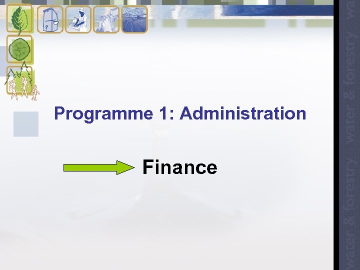 Programme 1: Administration Finance 