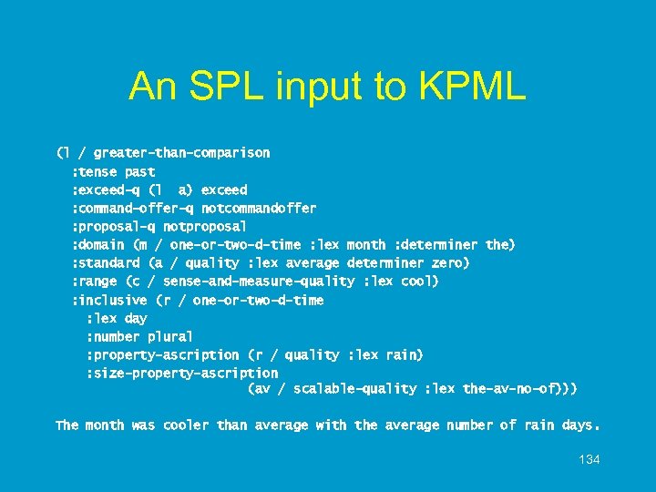 An SPL input to KPML (l / greater-than-comparison : tense past : exceed-q (l