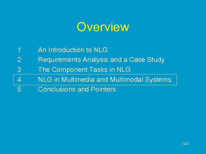 Overview 1 2 3 4 5 An Introduction to NLG Requirements Analysis and a