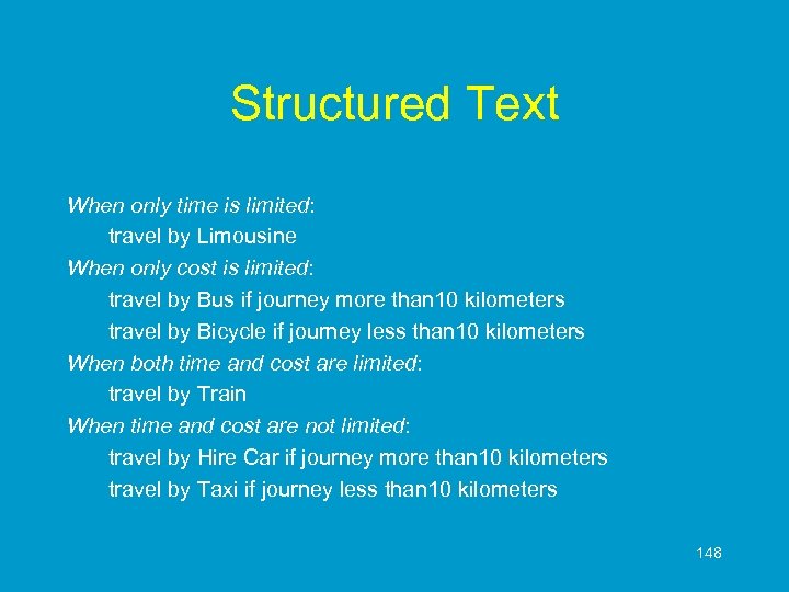 Structured Text When only time is limited: travel by Limousine When only cost is