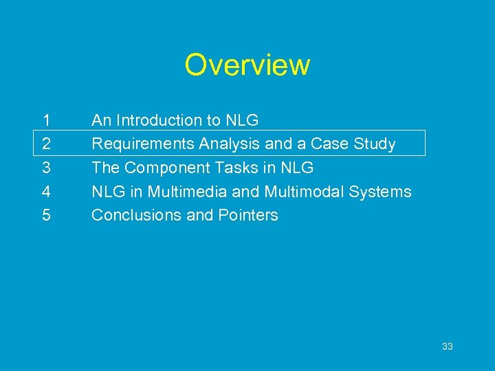 Overview 1 2 3 4 5 An Introduction to NLG Requirements Analysis and a