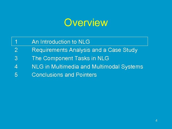 Overview 1 2 3 4 5 An Introduction to NLG Requirements Analysis and a