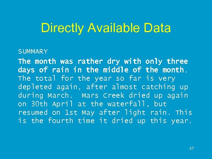 Directly Available Data SUMMARY The month was rather dry with only three days of