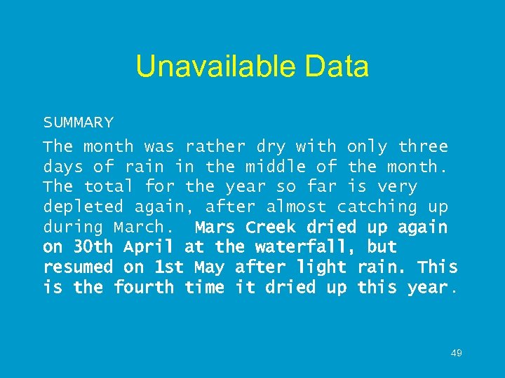 Unavailable Data SUMMARY The month was rather dry with only three days of rain