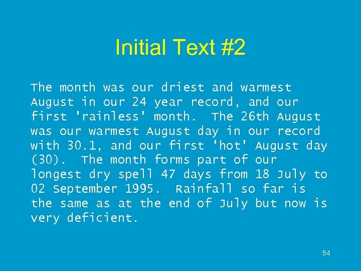 Initial Text #2 The month was our driest and warmest August in our 24