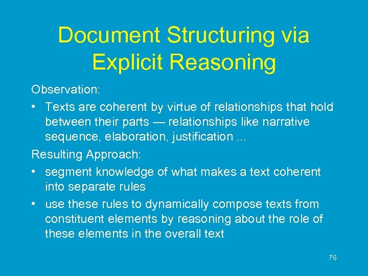 Document Structuring via Explicit Reasoning Observation: • Texts are coherent by virtue of relationships