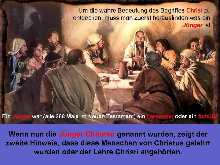 Um die wahre Bedeutung des Begriffes Christ zu entdecken, muss man zuerst herausfinden was