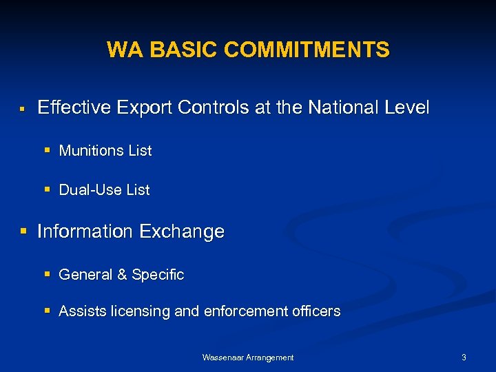 WA BASIC COMMITMENTS § Effective Export Controls at the National Level § Munitions List