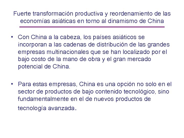 Fuerte transformación productiva y reordenamiento de las economías asiáticas en torno al dinamismo de