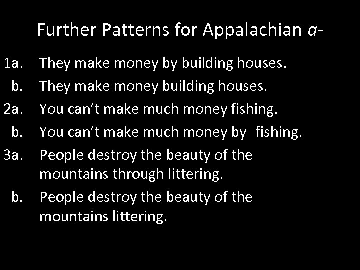 Further Patterns for Appalachian a 1 a. b. 2 a. b. 3 a. b.