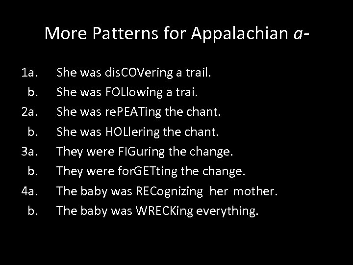 More Patterns for Appalachian a 1 a. b. 2 a. b. 3 a. b.