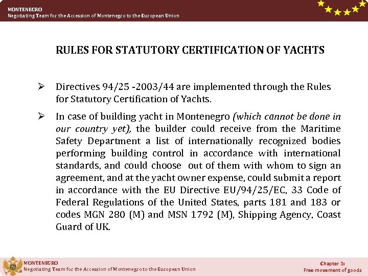 MONTENEGRO Negotiating Team for the Accession of Montenegro to the European Union RULES FOR