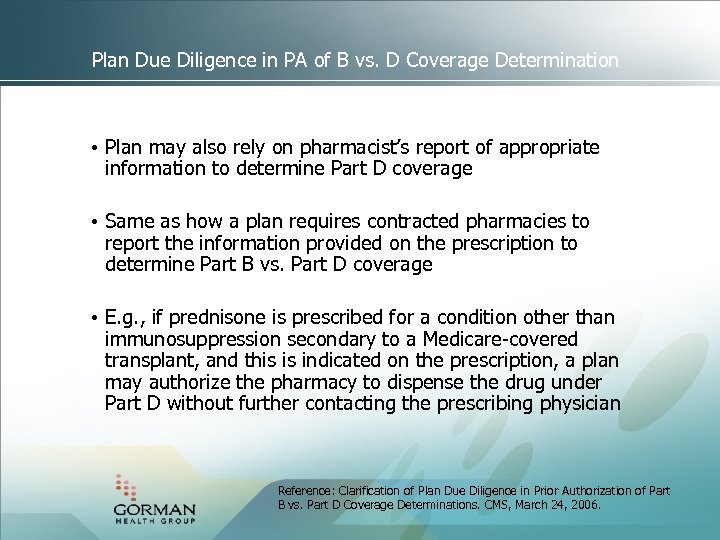 Plan Due Diligence in PA of B vs. D Coverage Determination • Plan may