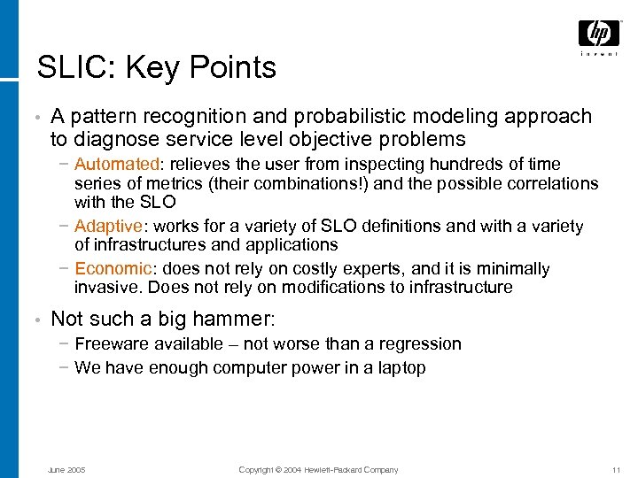 SLIC: Key Points • A pattern recognition and probabilistic modeling approach to diagnose service