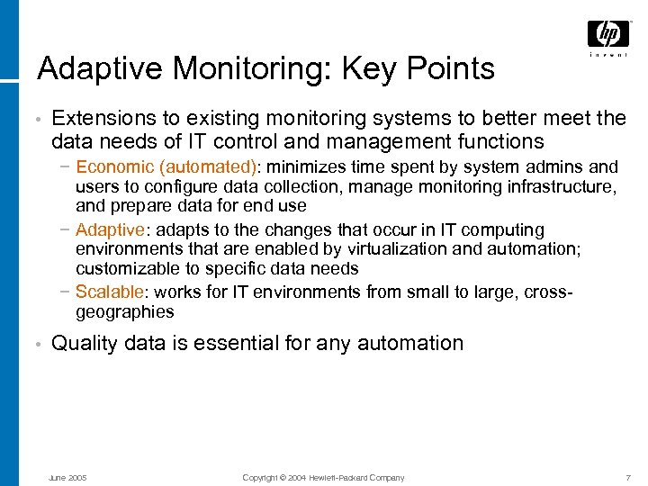 Adaptive Monitoring: Key Points • Extensions to existing monitoring systems to better meet the