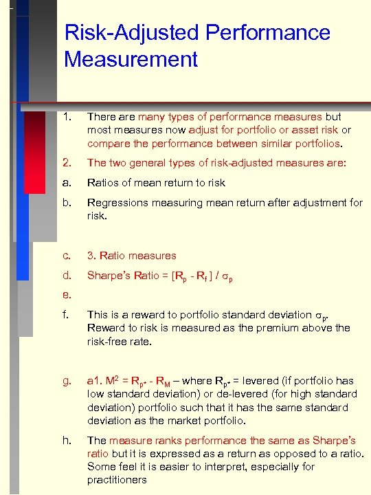 Risk-Adjusted Performance Measurement 1. There are many types of performance measures but most measures