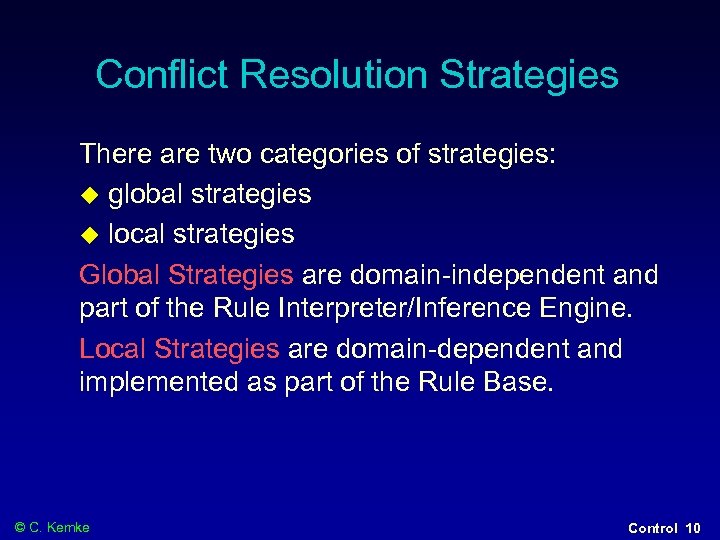 Conflict Resolution Strategies There are two categories of strategies: global strategies local strategies Global