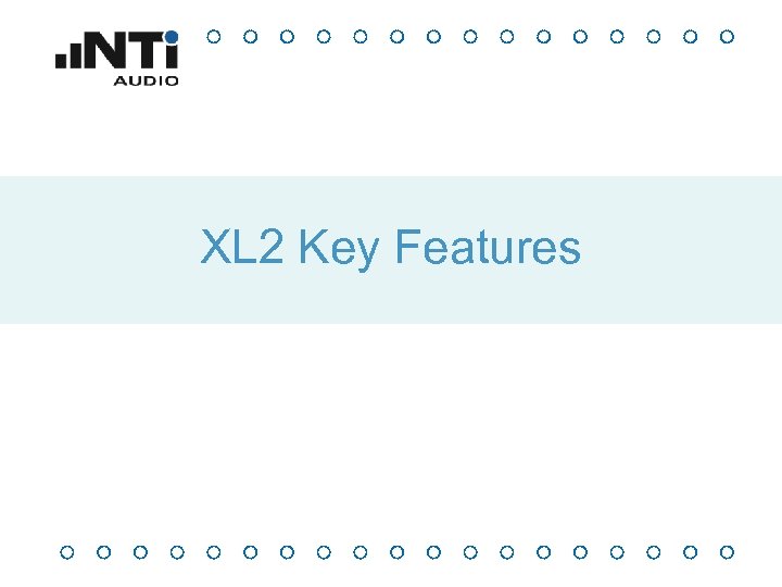 XL 2 Key Features 