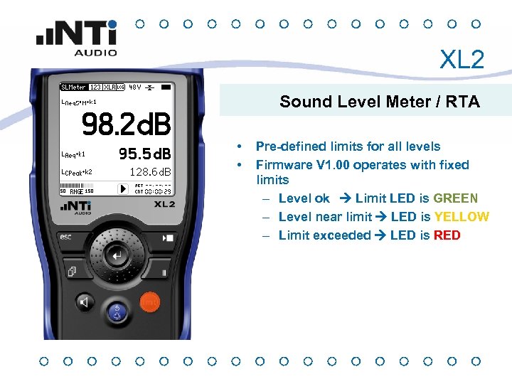 XL 2 Sound Level Meter / RTA • • Pre-defined limits for all levels