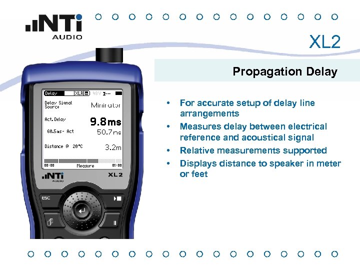 XL 2 Propagation Delay • • For accurate setup of delay line arrangements Measures