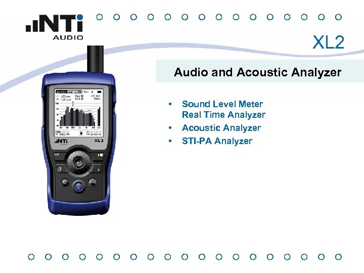 XL 2 Audio and Acoustic Analyzer • • • Sound Level Meter Real Time