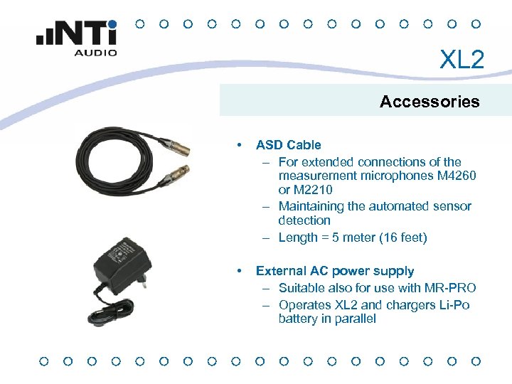 XL 2 Accessories • ASD Cable – For extended connections of the measurement microphones