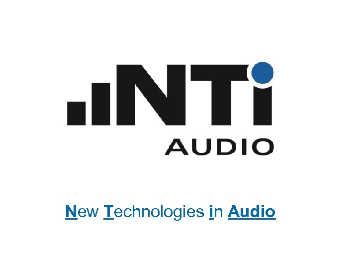 New Technologies in Audio 