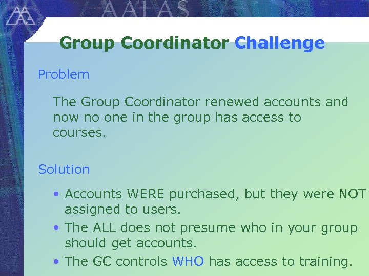 Group Coordinator Challenge Problem The Group Coordinator renewed accounts and now no one in