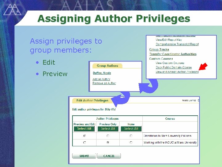 Assigning Author Privileges Assign privileges to group members: • Edit • Preview 