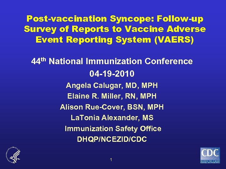 Post-vaccination Syncope: Follow-up Survey of Reports to Vaccine Adverse Event Reporting System (VAERS) 44