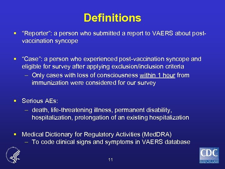Definitions § “Reporter”: a person who submitted a report to VAERS about postvaccination syncope