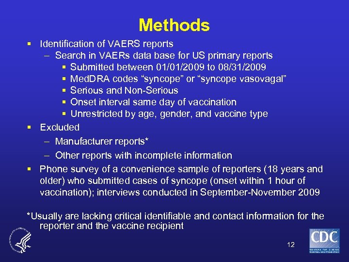 Methods § Identification of VAERS reports – Search in VAERs data base for US