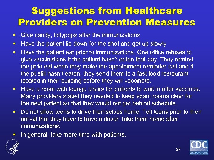 Suggestions from Healthcare Providers on Prevention Measures § Give candy, lollypops after the immunizations