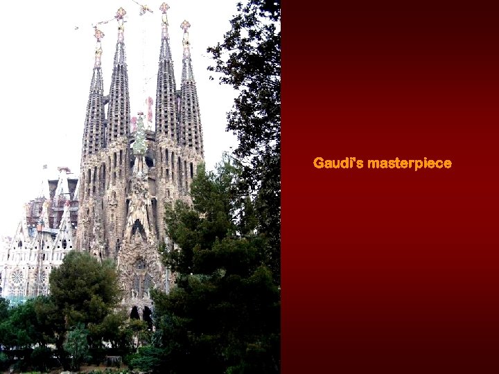 Gaudi's masterpiece 