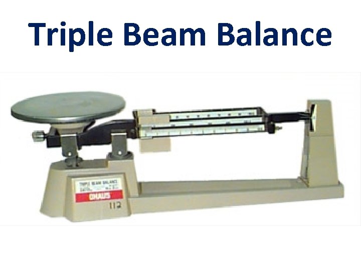 Triple Beam Balance 